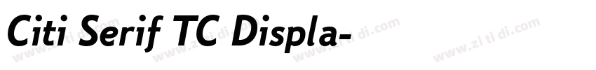 Citi Serif TC Displa字体转换